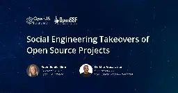 Open Source Security (OpenSSF) and OpenJS Foundations Issue Alert for Social Engineering Takeovers of Open Source Projects | OpenJS Foundation